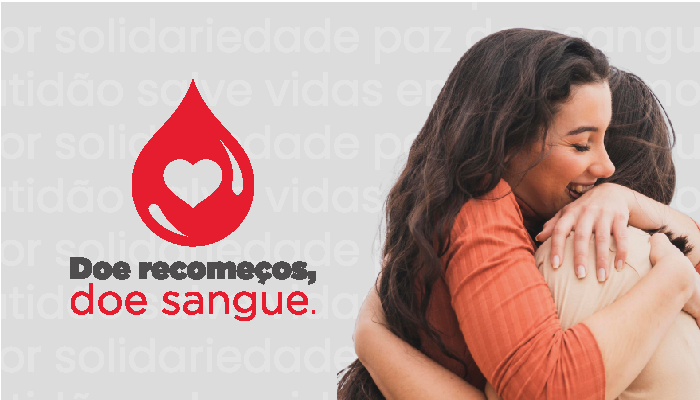 Doe Recomeços, Doe Sangue!